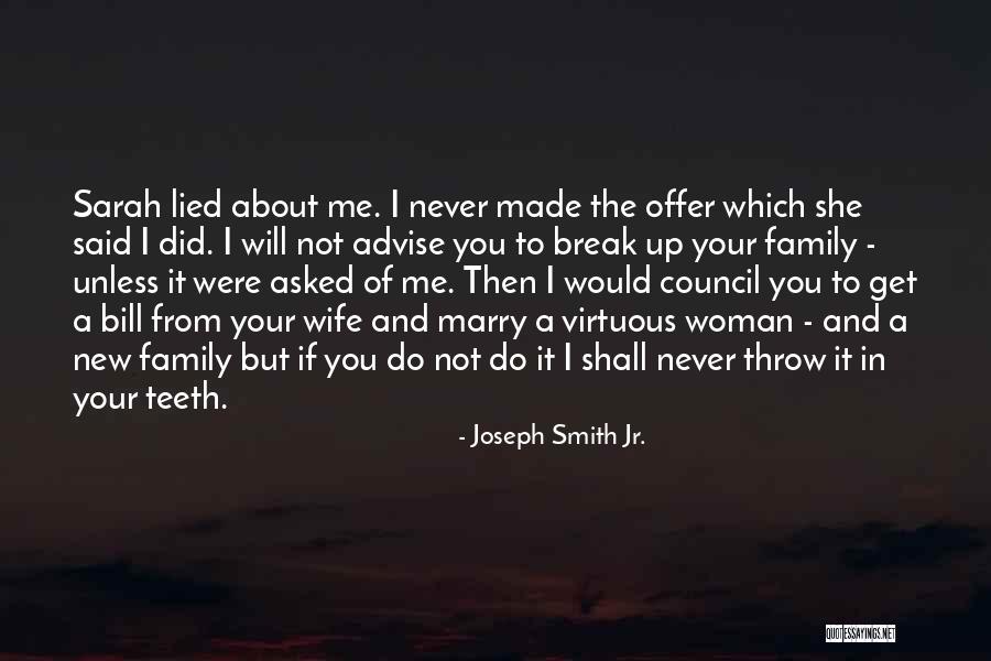 I Never Lied Quotes By Joseph Smith Jr. I Never Lied Quotes By Joseph Smith Jr.