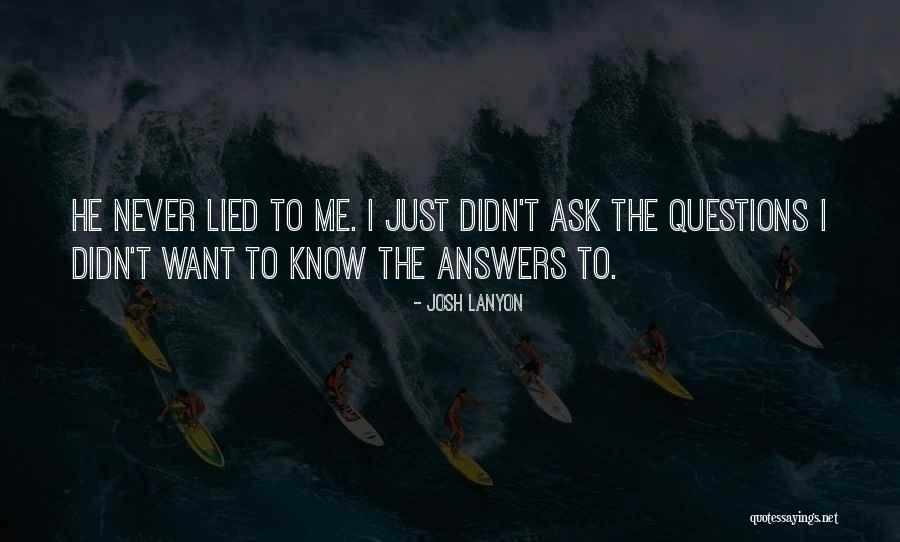 I Never Lied Quotes By Josh Lanyon I Never Lied Quotes By Josh Lanyon