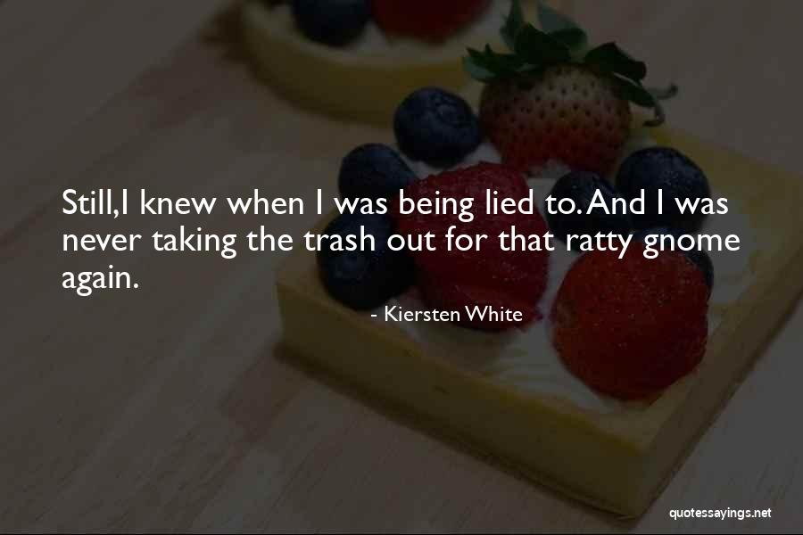 I Never Lied Quotes By Kiersten White I Never Lied Quotes By Kiersten White