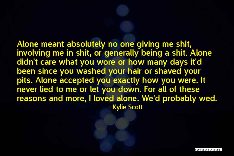 I Never Lied Quotes By Kylie Scott I Never Lied Quotes By Kylie Scott