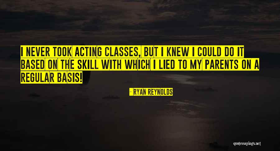 I Never Lied Quotes By Ryan Reynolds I Never Lied Quotes By Ryan Reynolds