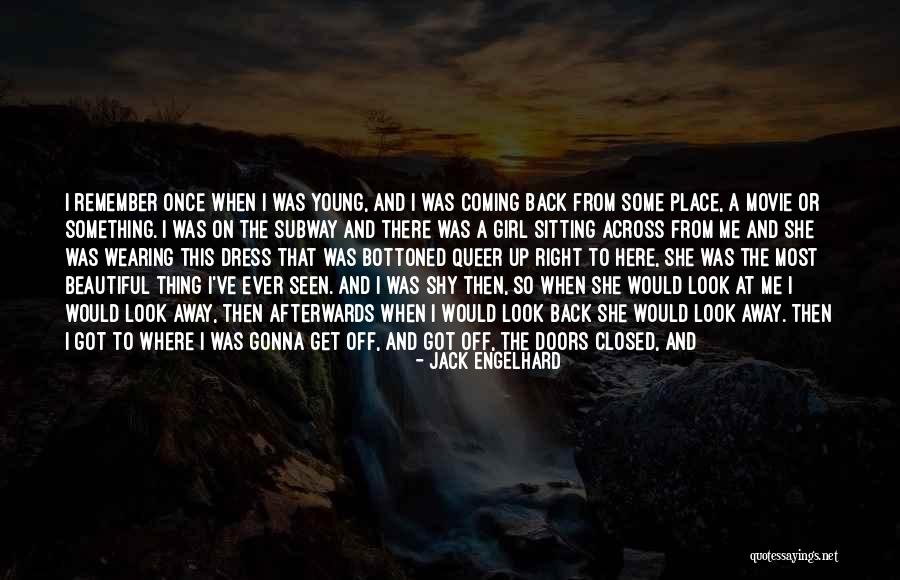 I Never Look Back Quotes By Jack Engelhard