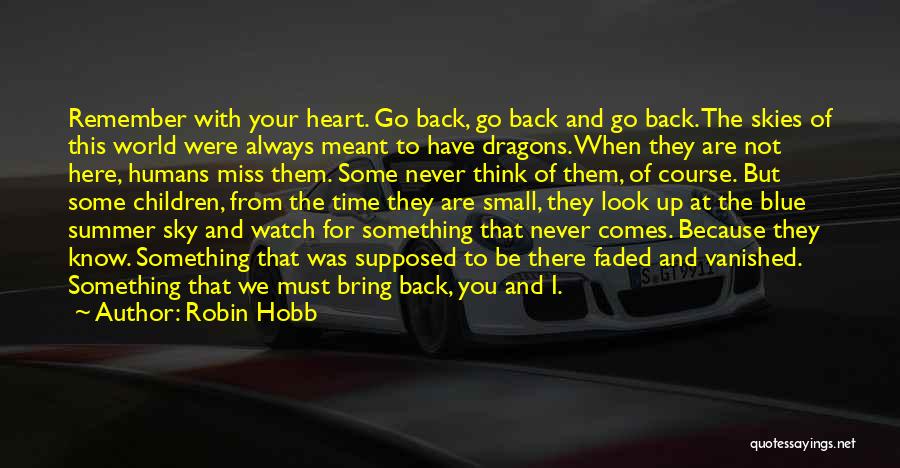 I Never Look Back Quotes By Robin Hobb