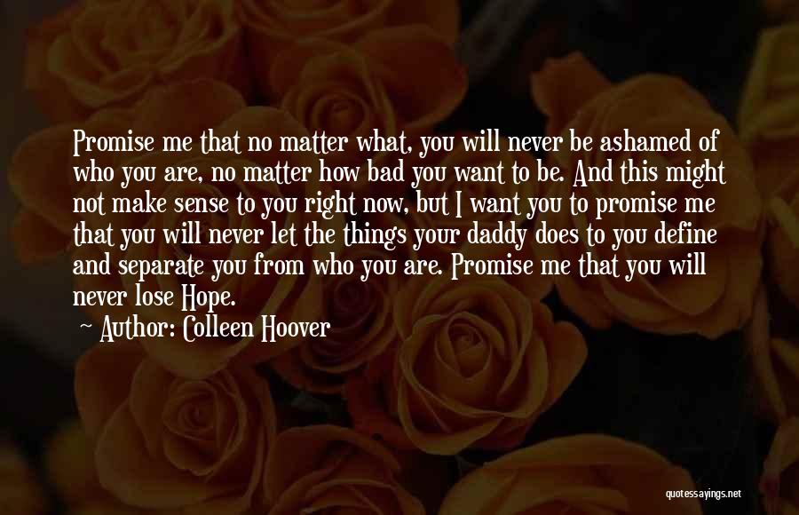 I Never Lose Hope Quotes By Colleen Hoover