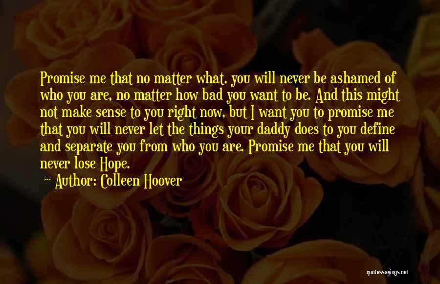 I Never Lose My Hope Quotes By Colleen Hoover