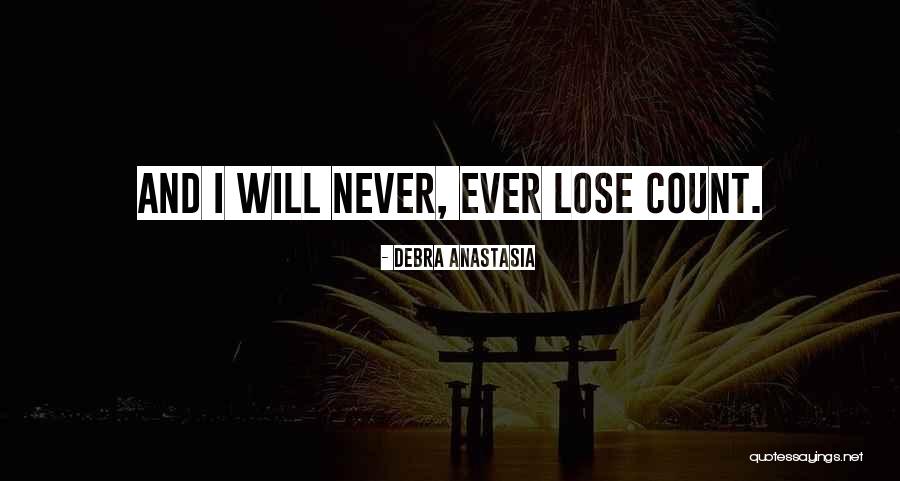 I Never Lose Quotes By Debra Anastasia I Never Lose Quotes By Debra Anastasia