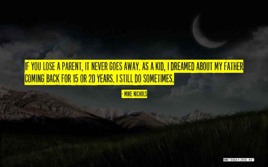 I Never Lose Quotes By Mike Nichols I Never Lose Quotes By Mike Nichols