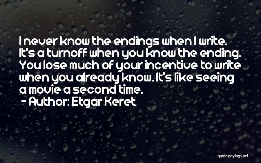 I Never Lose You Quotes By Etgar Keret