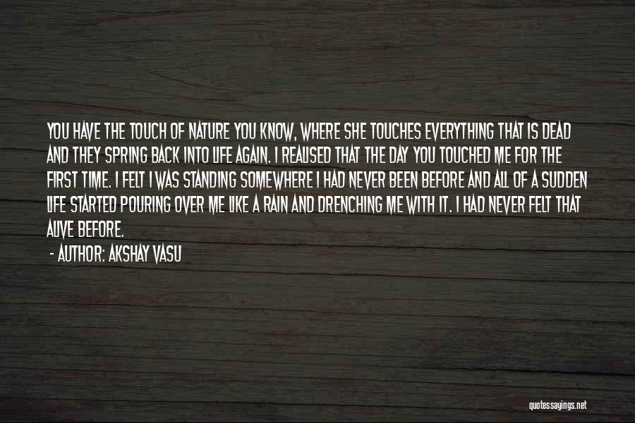 I Never Realised Quotes By Akshay Vasu