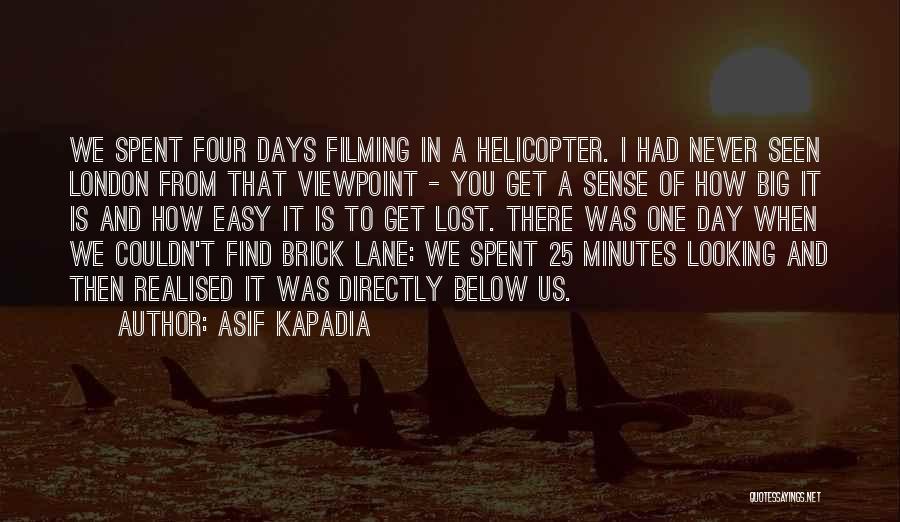 I Never Realised Quotes By Asif Kapadia