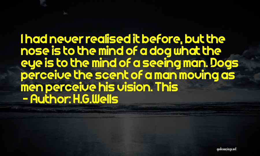 I Never Realised Quotes By H.G.Wells