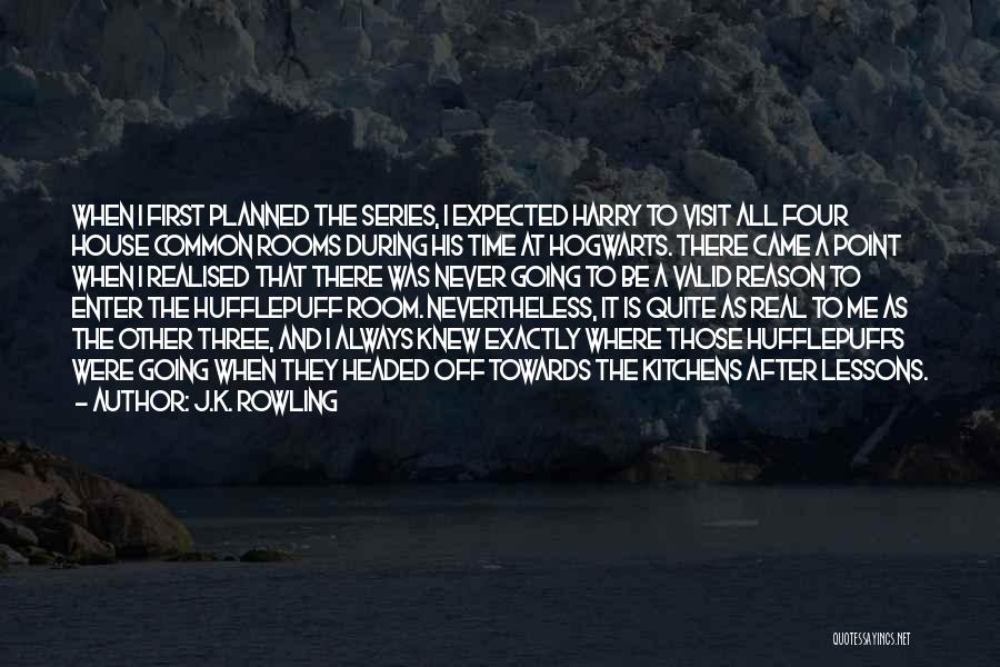 I Never Realised Quotes By J.K. Rowling