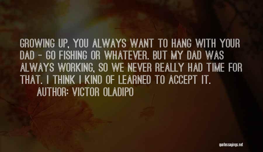 I Never Really Had You Quotes By Victor Oladipo