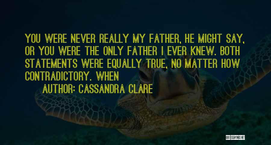 I Never Really Knew You Quotes By Cassandra Clare