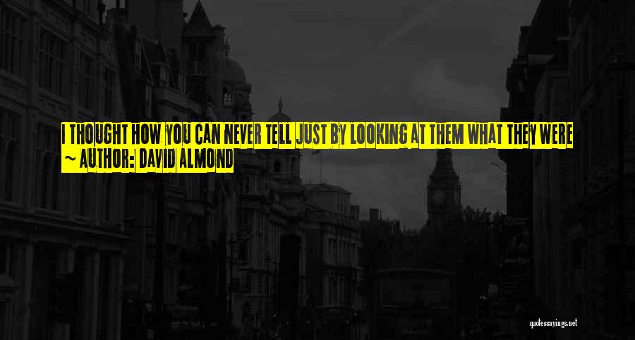 I Never Really Knew You Quotes By David Almond