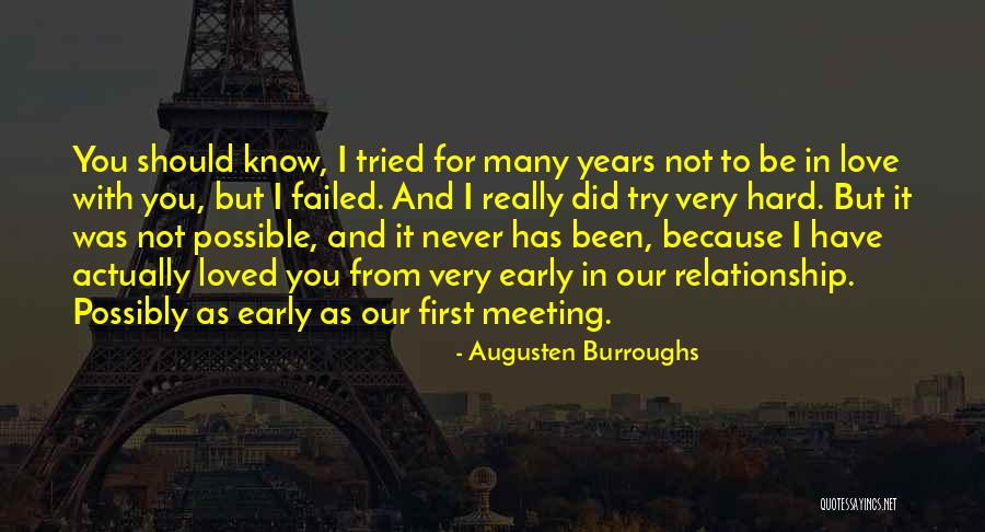I Never Really Loved You Quotes By Augusten Burroughs