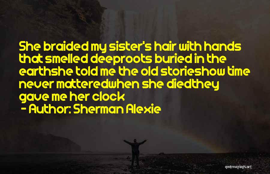 I Never Really Mattered Quotes By Sherman Alexie