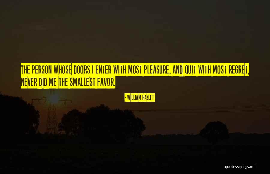 I Never Regret Quotes By William Hazlitt I Never Regret Quotes By William Hazlitt