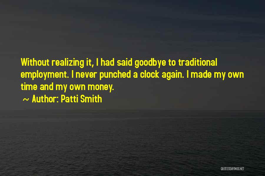I Never Said Goodbye Quotes By Patti Smith