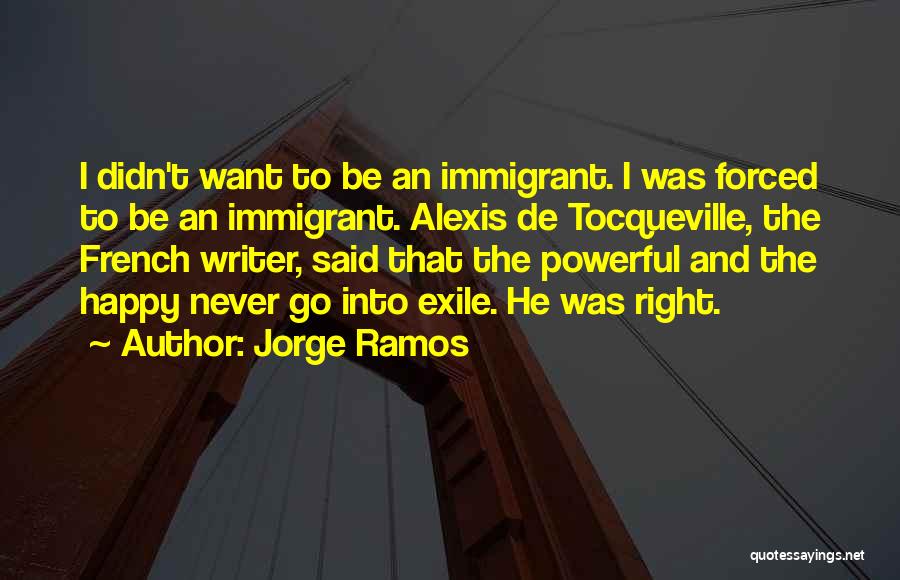 I Never Said Quotes By Jorge Ramos