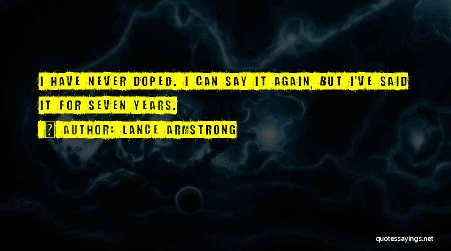 I Never Said Quotes By Lance Armstrong