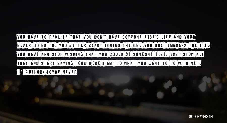 I Never Stop Loving You Quotes By Joyce Meyer
