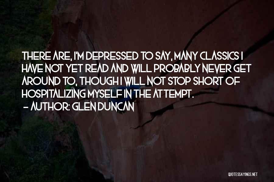 I Never Stop Quotes By Glen Duncan