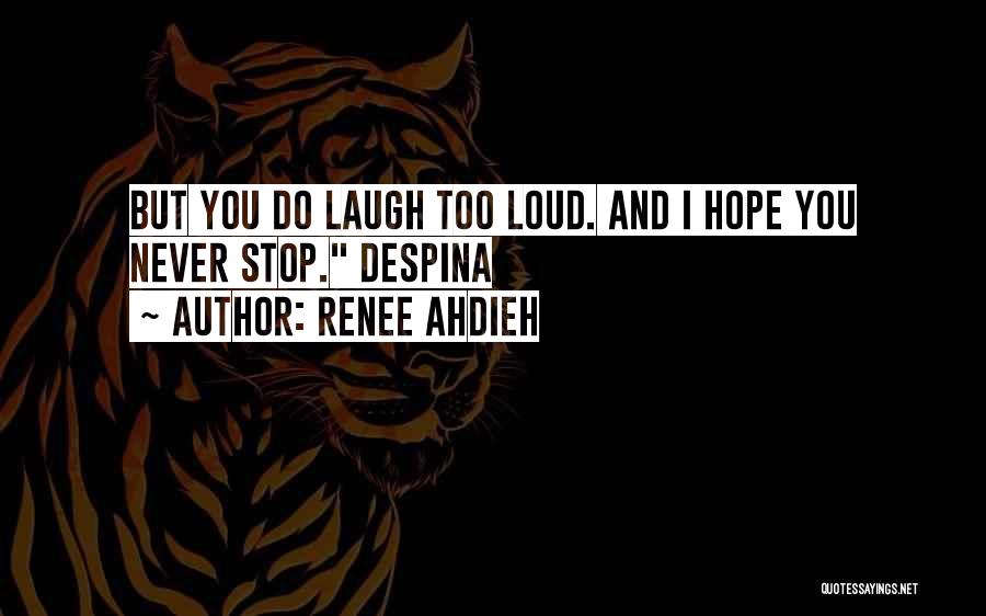 I Never Stop Quotes By Renee Ahdieh
