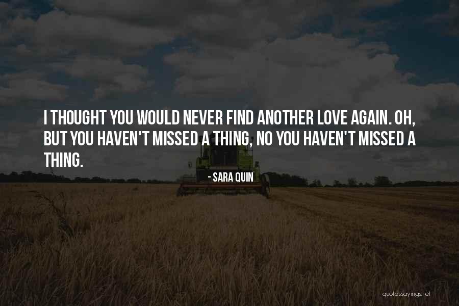 I Never Thought I'd Love Again Quotes By Sara Quin I Never Thought I'd Love Again Quotes By Sara Quin