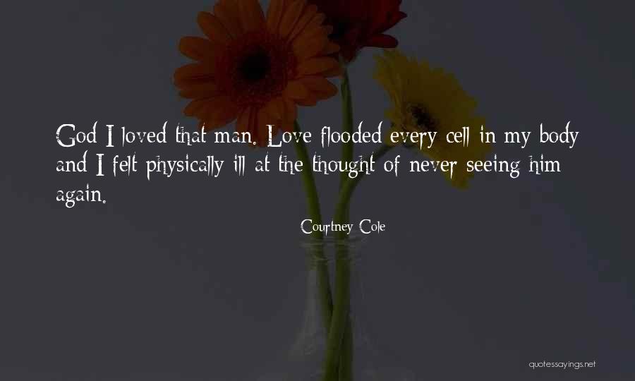 I Never Thought Love Quotes By Courtney Cole I Never Thought Love Quotes By Courtney Cole