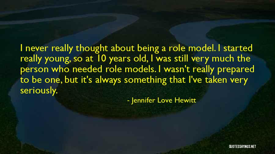 I Never Thought Love Quotes By Jennifer Love Hewitt I Never Thought Love Quotes By Jennifer Love Hewitt