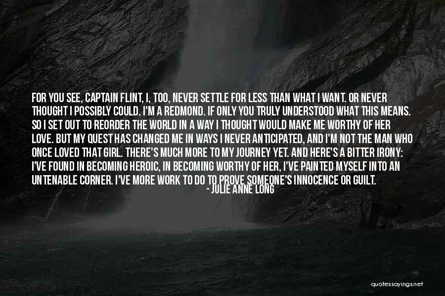 I Never Thought Love Quotes By Julie Anne Long I Never Thought Love Quotes By Julie Anne Long