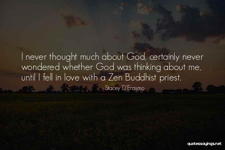 I Never Thought Love Quotes By Stacey D'Erasmo I Never Thought Love Quotes By Stacey D'Erasmo