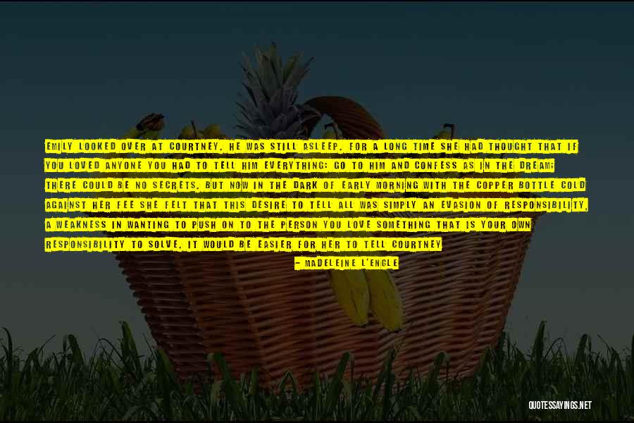 I Never Thought That I Could Love You Quotes By Madeleine L'Engle