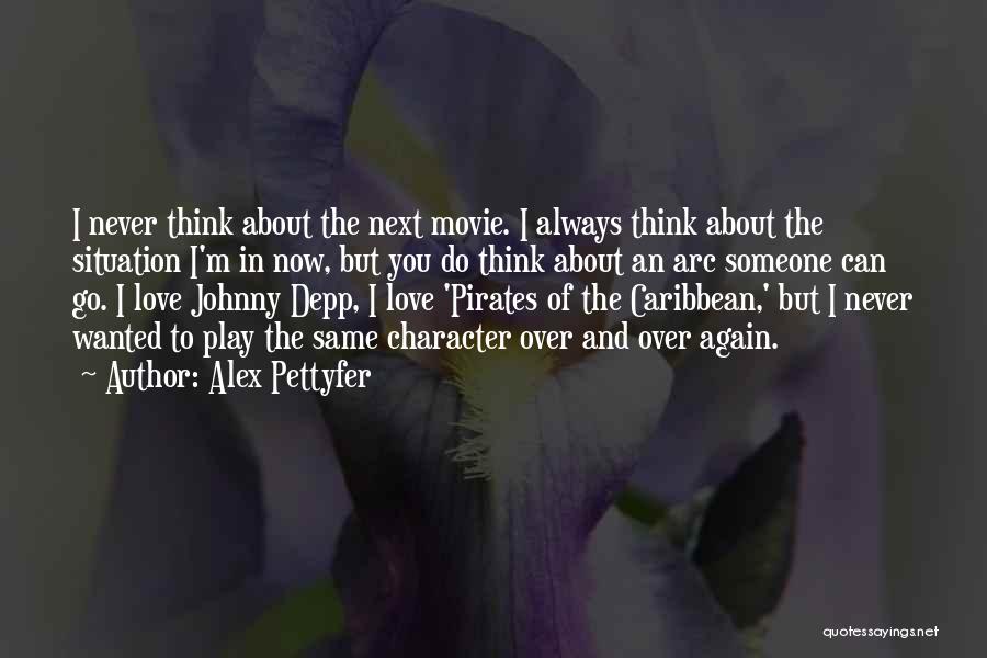 I Never Wanted To Love You Quotes By Alex Pettyfer