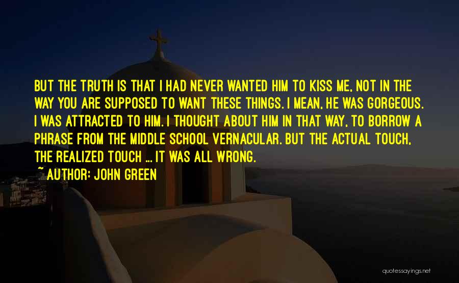 I Never Wanted To Love You Quotes By John Green