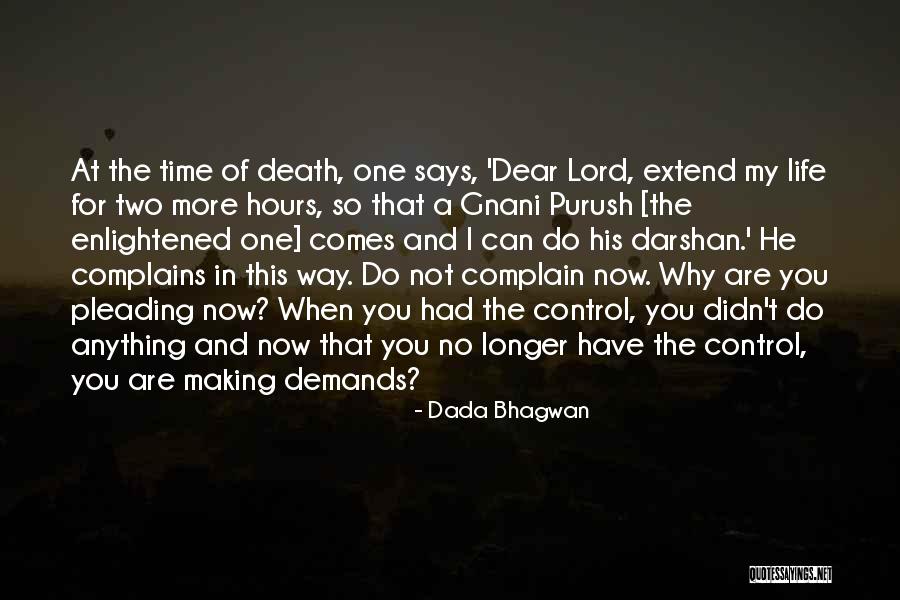 I No Longer Have Time For Quotes By Dada Bhagwan I No Longer Have Time For Quotes By Dada Bhagwan