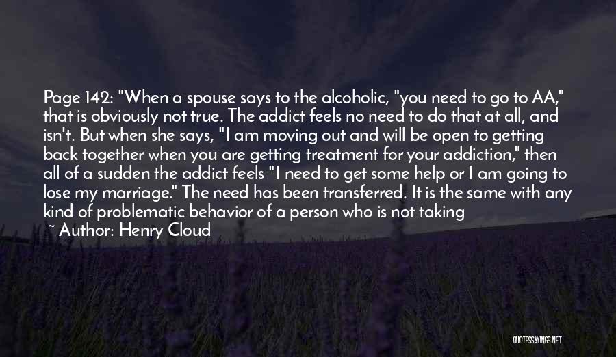 I Not Alcoholic Quotes By Henry Cloud