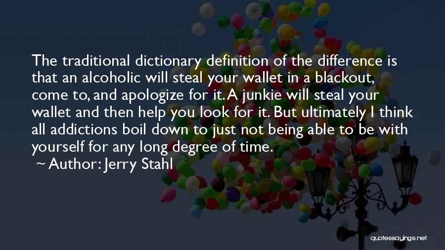 I Not Alcoholic Quotes By Jerry Stahl
