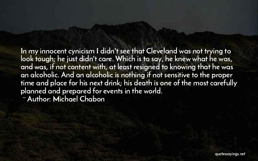I Not Alcoholic Quotes By Michael Chabon