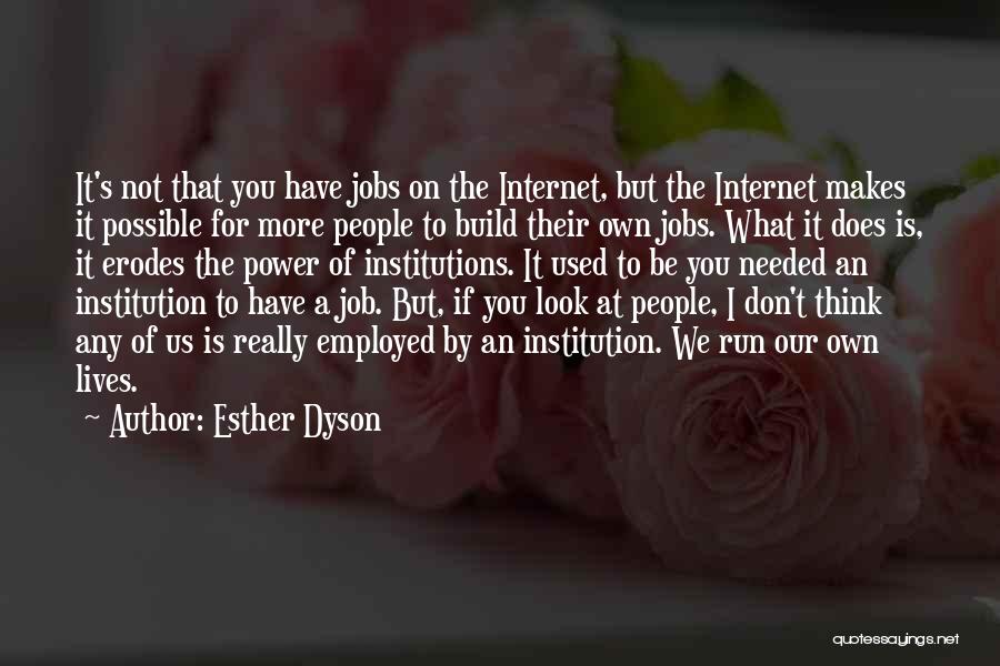 I Not Esther Quotes By Esther Dyson