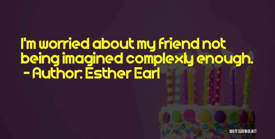 I Not Esther Quotes By Esther Earl