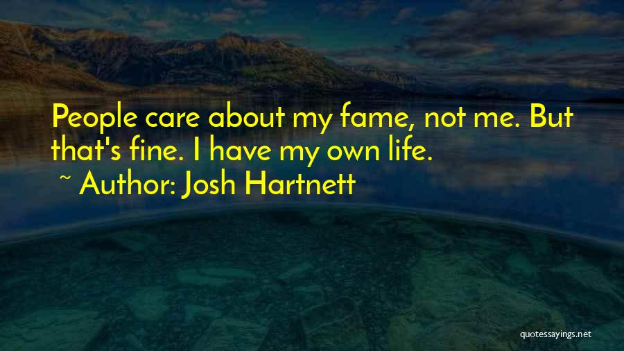 I Not Fine Quotes By Josh Hartnett