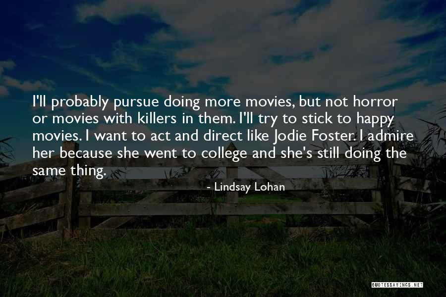 I Not Happy Quotes By Lindsay Lohan