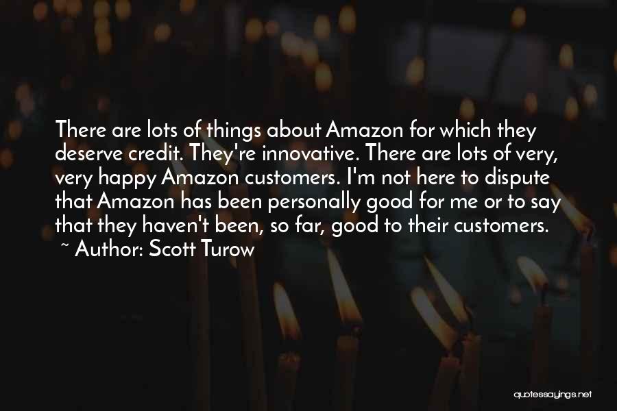 I Not Happy Quotes By Scott Turow