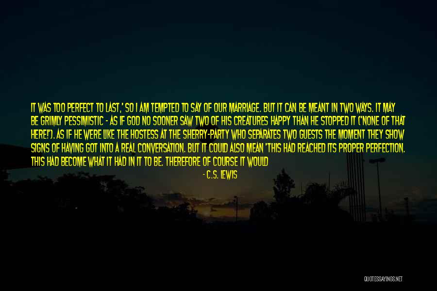 I Not Perfect But God Quotes By C.S. Lewis