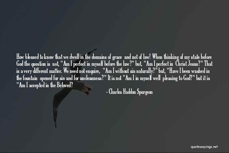 I Not Perfect But God Quotes By Charles Haddon Spurgeon