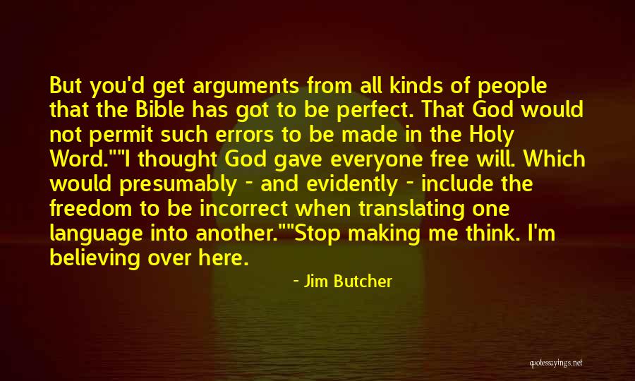 I Not Perfect But God Quotes By Jim Butcher