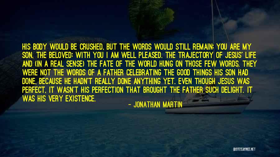 I Not Perfect But God Quotes By Jonathan Martin