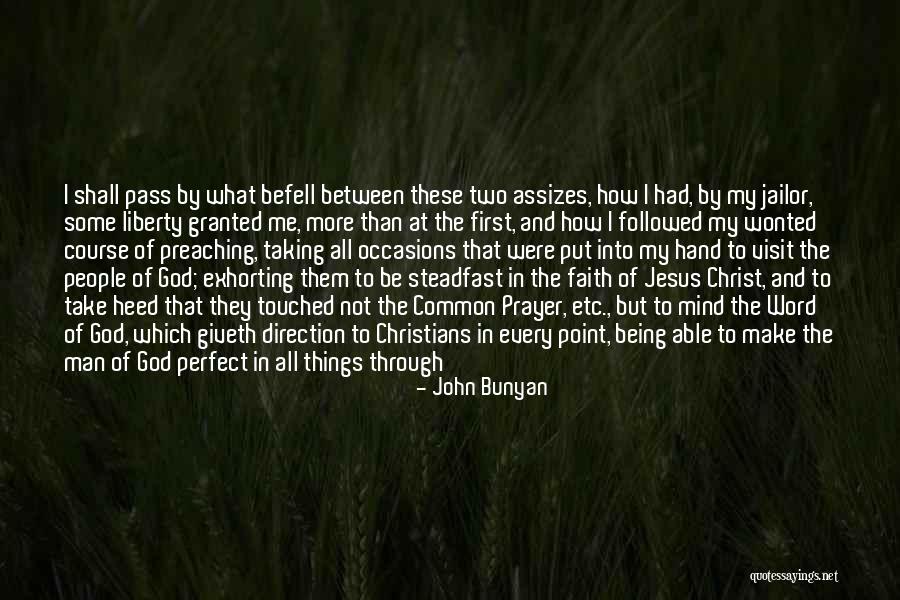 I Not Perfect But Quotes By John Bunyan